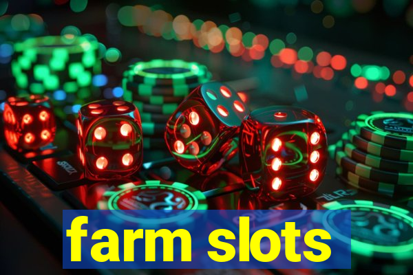 farm slots